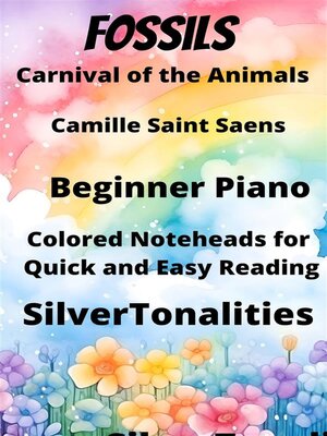 cover image of Fossils Carnival of the Animals Beginner Piano Sheet Music with Colored Notation
